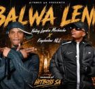 kaycherlow NLL Feat Natiey Lepaka Mochacho - balwa lenna