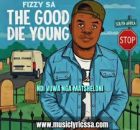 A Hype - The Good Die Young Remix Song