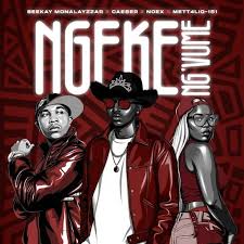 BEEKAY MONALAYZZAR - Ngeke Ng'vume ft. CAESER, NOEX & METT4LIQ-151
