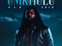 Big Zulu - Unkhulu New Album Zip 2026
