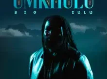 Big Zulu – Unyaka
