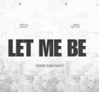 Black-tee - LET ME BE (Remake)