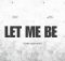 Black-tee - LET ME BE (Remake)