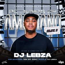 DJ Lebza – Sounds Of Amapiano Vol 31 Exclusive Mix