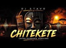 DJ STAVO - Chitekete (Afro-Sungura Version)