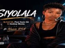 Dj 9.8 SA (Uyazi) - Siyolala (Dj 9.8 SA,Pexi-Tonic SA & Ceekay Musiq ft Nana Rsa)