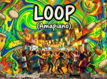 Dj Towla – Loop Amapiano