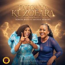Dorcas Moyo - Tatouya kuzofara ft Definite Mubaiwa