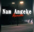 Dr Dope – Nam Angeke (Remake)