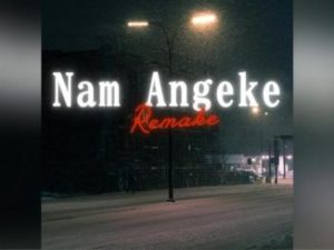 Dr Dope – Nam Angeke (Remake)