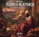 Dr Feel & Madmix – Son of Kanku (Original Mix)