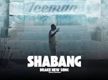 Drake - Shabang