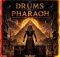 Egyptian Pharaoh – Drums of Pharaoh Album 2026