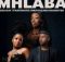 Essa Kay, Thatohatsi & Nkosazana Daughter – Mhlaba