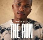 Father Deep – The Run