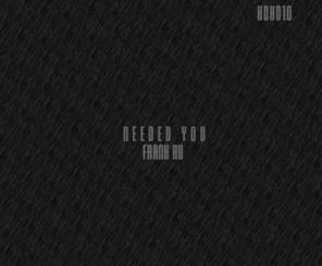 Frank Ru – Needed You