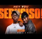 Hey You Sibusiso - 031Choppa, W4DE, Royal MusiQ