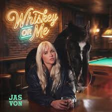 Jas Von - Whiskey Or Me