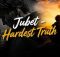 Jubet Hardest - truth song