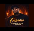 Kabza De Small & Nobuhle – Emsamo