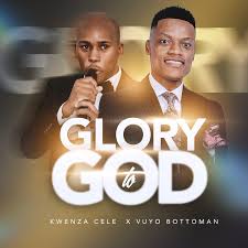 Kwenza Cele – Glory to God Song Ft. Vuyo Bottoman