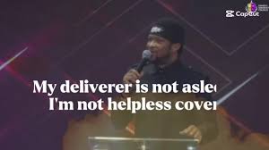 LAWRENCE OYOR - My deliverer is not asleep I'm not helpless
