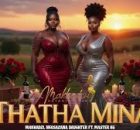 MAKHADZI X NKOSAZANA DAUGHTER X MASTER KG - Thatha Mina ,Thanda Mina (New Hit Song 2026)