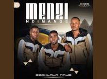 MENZI – Izinkinga Zami