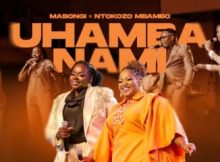 Mabongi Ft Ntokozo Mbambo – Uhamba Nami