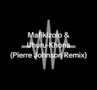 Mafikizolo, Oskido & Uhuru - Khona Remix (Pierre Johnson & Simeon)