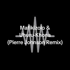 Mafikizolo, Oskido & Uhuru - Khona Remix (Pierre Johnson & Simeon)