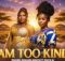 Makhadzi x Master KG x Nkosazana Daughter & Kharishma - Am too Kind (Nginomusa Kakhulu)