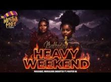 Makhadzi x Master KG x Nkosazana Daughter & Kharishma - Heavy Weekend