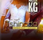 Master KG - Tshinada
