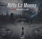 Mokgosi - Bitla La Monna