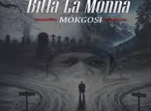 Mokgosi - Bitla La Monna