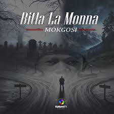 Mokgosi - Bitla La Monna 