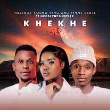 Naleboy Young King & Tinny Rebee - ikhekhe ft Nkosi The Hustler SA