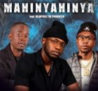 Nqabza The Boss – Mahinyahinya ft. Ben10Wixxy & Hlanyosi The Producer