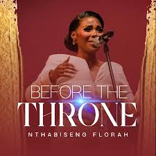 Nthabiseng Florah - Before the Throne