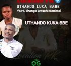 OG Sithole - Uthando Luka Babe (feat shenge wasehlalankosi)