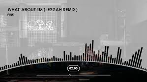 Pink - What About Us (Jezzah Remix)