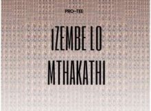 Pro-Tee – Izembe Lo Mthakathi