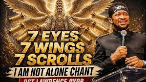 Pst Lawrence Oyor - 7 Eyes, 7 Wings, 7 Scrolls I Am Not Alone Chant