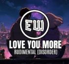 Rudimental - Love You More