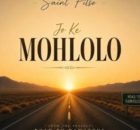 Saint Pitso – Jo Ke Mohlolo