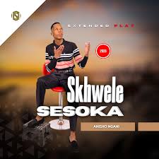 Skhwele Sesoka - Anisho Ngani