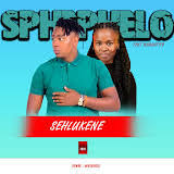 Sphephelo ft Ashantiey – Sehlukene