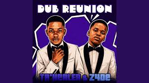 Ta’Healer & Z4DE – DUB REUNION