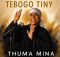 Tebogo Tiny - Thuma Mina
